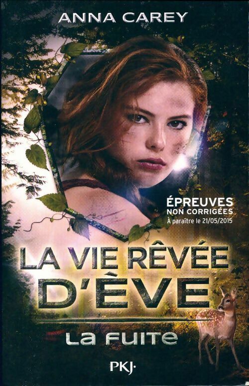 Livrenpoche : La vie rêvée d'Éve Tome I : La fuite - Anna Carey - Livre