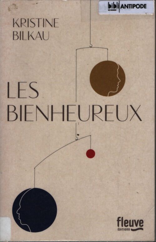 Les bienheureux - Kristine Bilkau - Livre