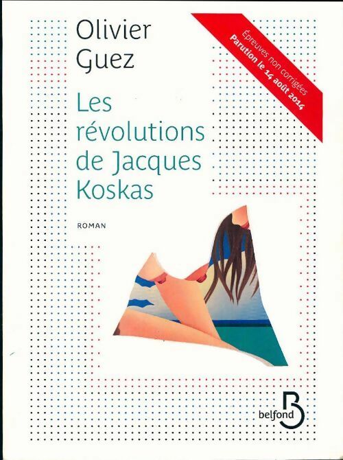 Les révolutions de Jacques Koskas - Olivier Guez -  Belfond GF - Livre