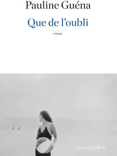 Que de l'oubli - Pauline Guéna - Livre
