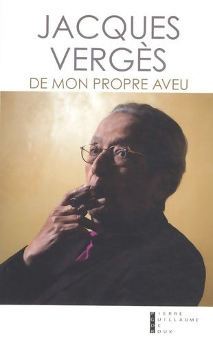 Livrenpoche : De mon propre aveu. Souvenirs et rêveries - Jacques Vergès - Livre