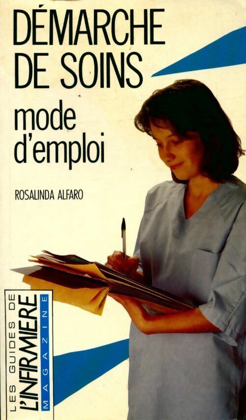 Livrenpoche : Démarche de soins. Mode d'emploi - Rosalinda Alfaro - Livre