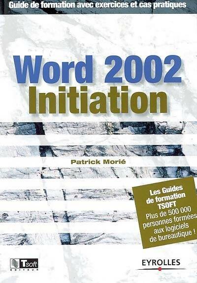 Livrenpoche : Word 2002 - Patrick Morié - Livre