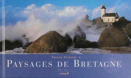 Paysages de Bretagne - Philip Plisson -  Vue sur... - Livre