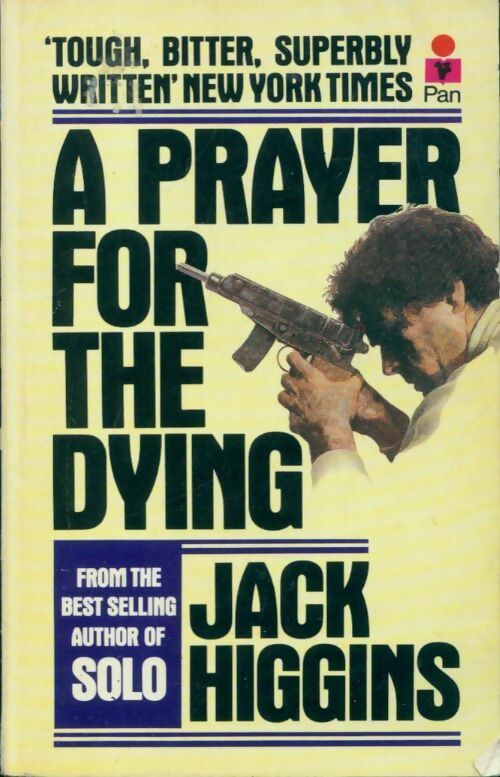 A prayer for the dying - Jack Higgins -  Pan Books - Livre