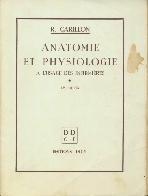 Livrenpoche : Anatomie et physiologie a l'usage des infirmières - R. Carillon - Livre