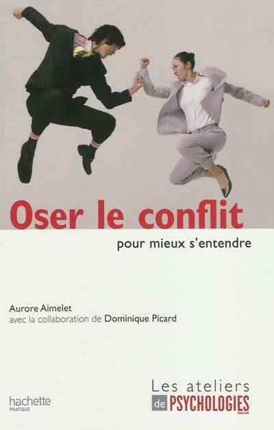 Livrenpoche : Oser le conflit pour mieux s'entendre - Aurore Aimelet - Livre