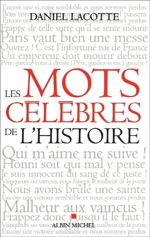 Livrenpoche : Les mots célèbres de l'histoire - Daniel Lacotte - Livre