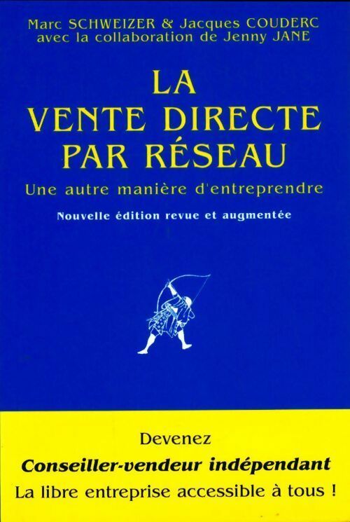 Livrenpoche : La vente directe par réseau : Une autre manière d'entreprendre - Marc Schweizer - Livre