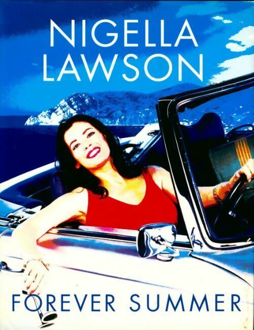 Livrenpoche : Forever summer - Nigella Lawson - Livre