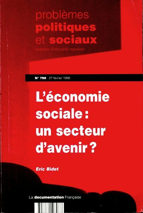 L'économie sociale : Un secteur d'avenir - Eric Bidet -  Problèmes politiques et sociaux - Livre