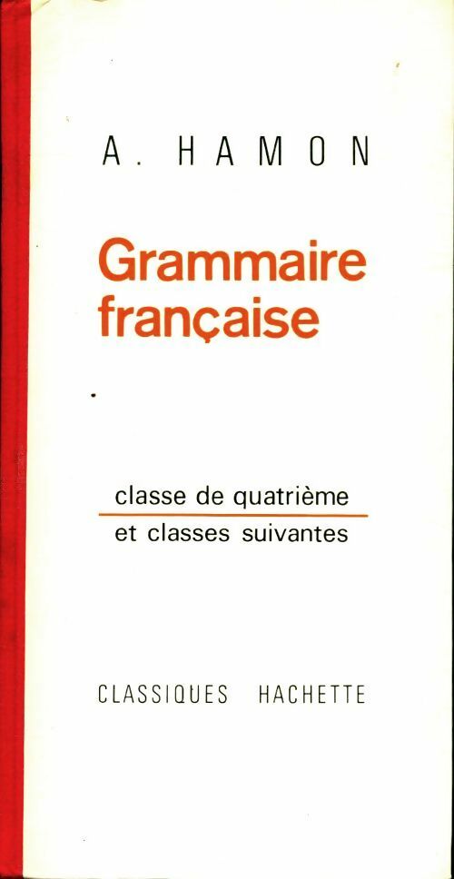 Livrenpoche : Grammaire française 4e - A. Hamon - Livre