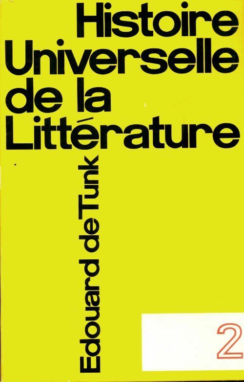 Livrenpoche : Histoire universelle de la littérature Tome II - Edouard De Tunk - Livre