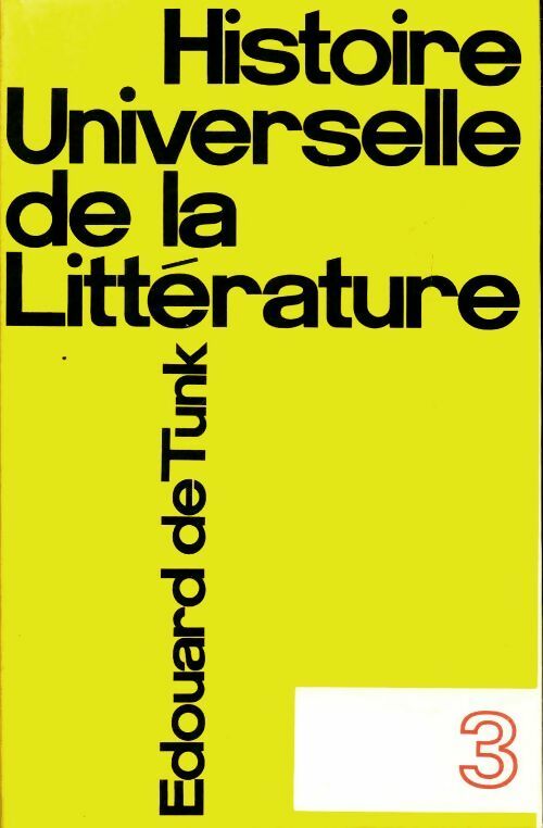 Livrenpoche : Histoire universelle de la littérature Tome III - Edouard De Tunk - Livre