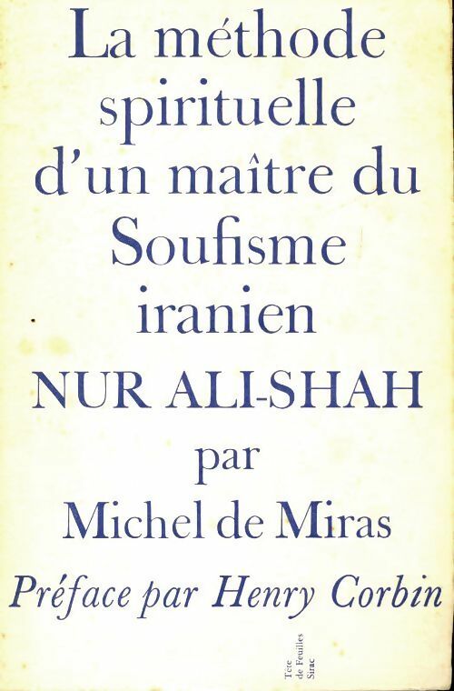 Livrenpoche : La méthode spirituelle d'un maître du soufisme iranien Nur  Ali-Shah - Michel De Miras - Livre
