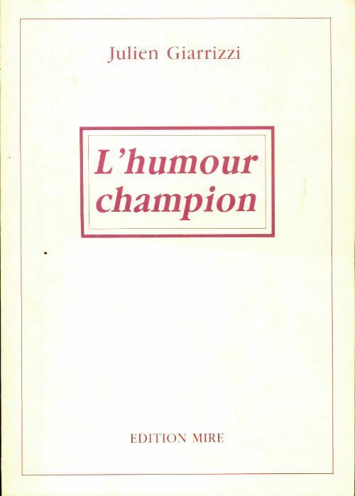 Livrenpoche : L'humour champion - Julien Giarrizzi - Livre