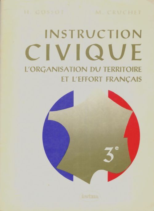 Livrenpoche : Instruction civique 3e - H. Gossot - Livre