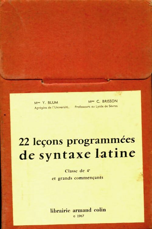 22 leçons programmées de syntaxe latine 4e - Y Blum -  Armand Colin GF - Livre