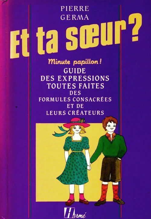 Livrenpoche : Et ta soeur ? minute papillon ! - Pierre Germa - Livre