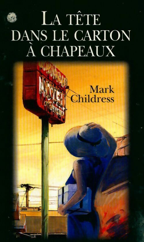 Livrenpoche : La tête dans le carton à chapeaux - Mark Childress - Livre