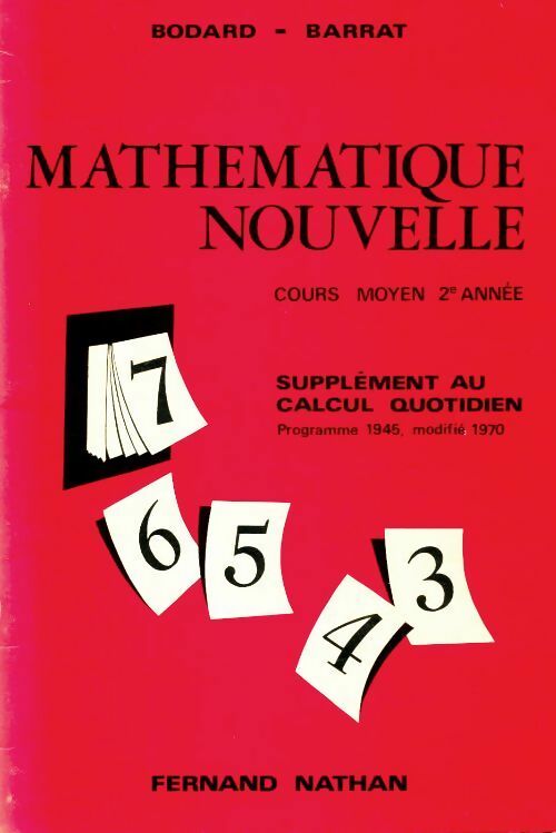 Mathématique nouvelle CM2 - L Bodard -  Nathan GF - Livre