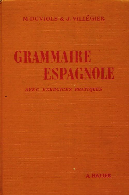 Grammaire espagnole - Jean-Paul Duviols -  Hatier GF - Livre