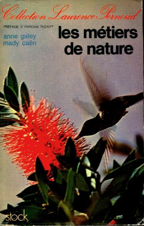 Livrenpoche : Les métiers de nature - Anne Galey - Livre