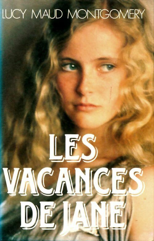 Livrenpoche : Les vacances de Jane - Lucy Maud Montgomery - Livre