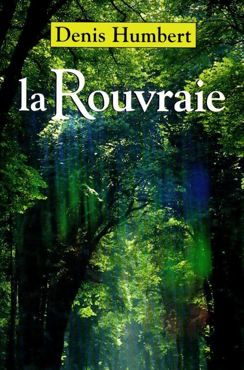 La rouvraie - Denis Humbert -  France Loisirs GF - Livre