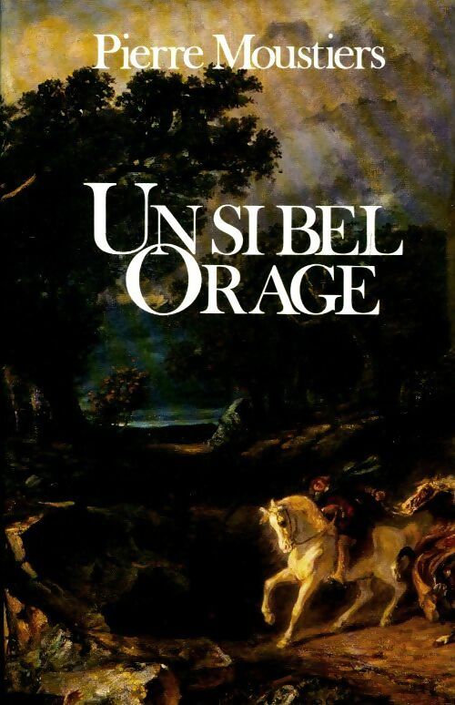 Livrenpoche : Un si bel orage - Pierre Moustiers - Livre