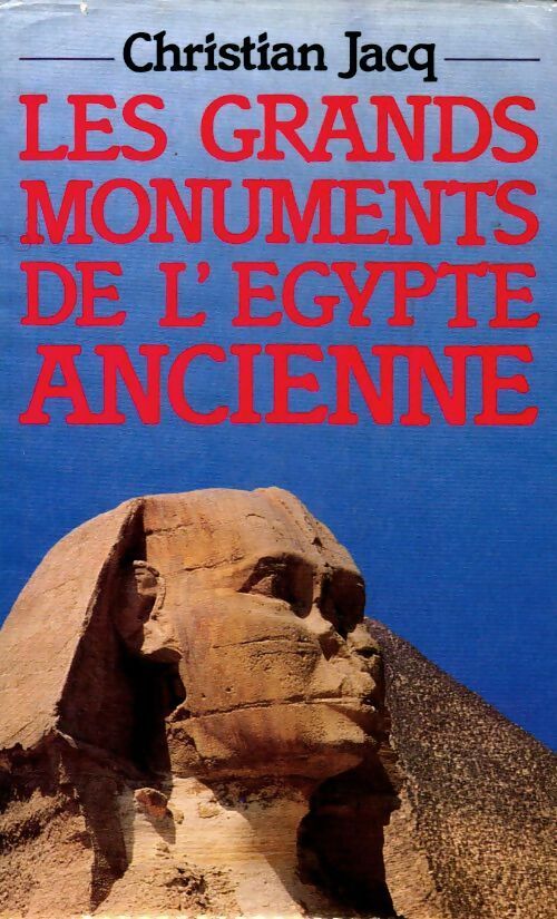 Livrenpoche : Les grands monuments de l'Egypte ancienne - Christian Jacq - Livre