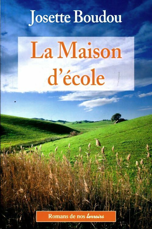 Livrenpoche : La maison d'école - Josette Boudou - Livre