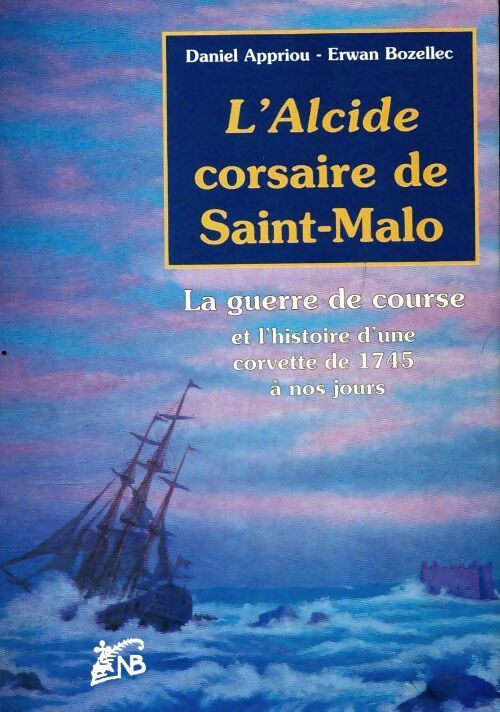 Livrenpoche : L'alcide corsaire de Saint-Malo - Daniel Appriou - Livre