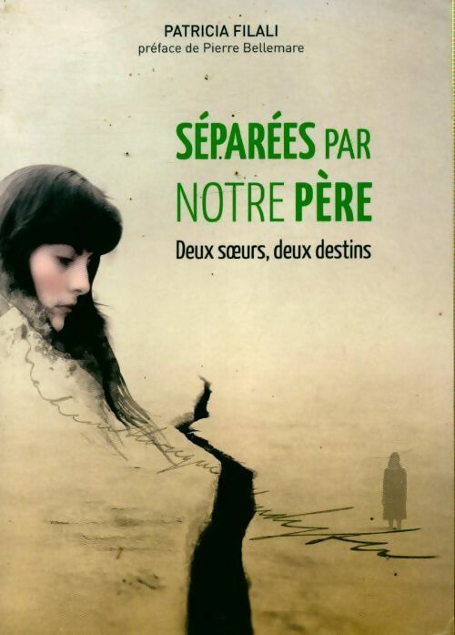Livrenpoche : Séparées par notre père - Patricia Filali - Livre