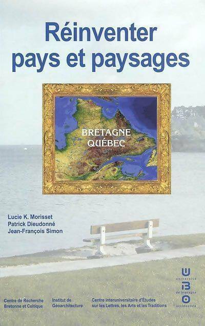 Livrenpoche : Réinventer pays et paysages - Lucie K. Morisset - Livre