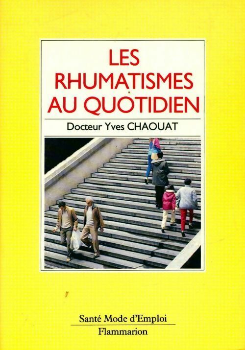 Livrenpoche : Les rhumatismes au quotidien - Yves Chaouat - Livre
