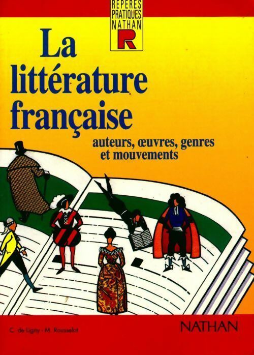 Livrenpoche : La littérature française - C. De Ligny - Livre