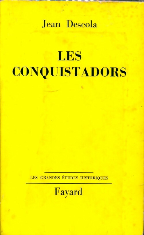Les conquistadors - Jean Descola - Livre