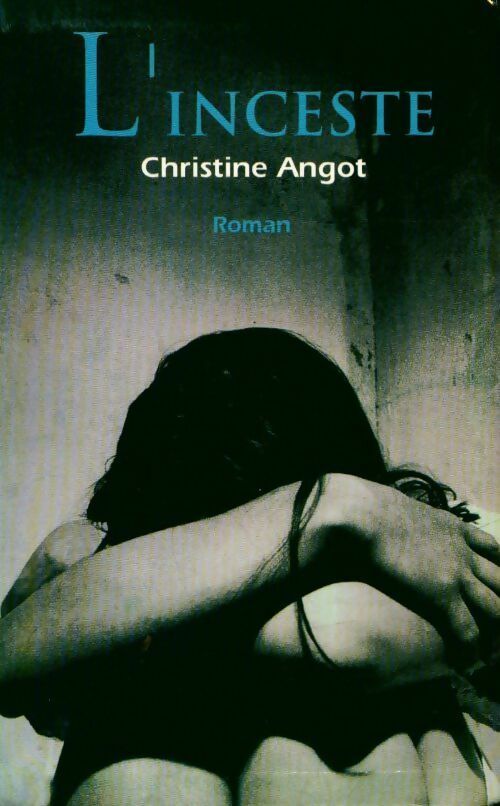 Livrenpoche : L'inceste - Christine Angot - Livre