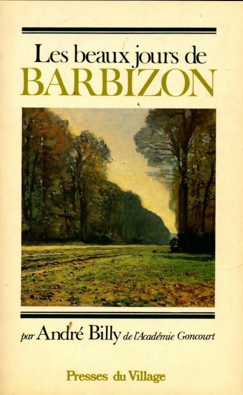Livrenpoche : Les beaux jours de Barbizon - André Billy - Livre
