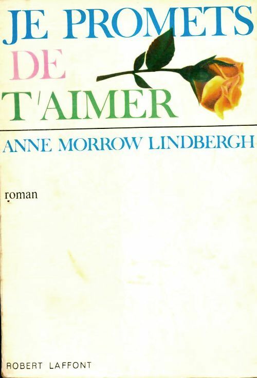 Livrenpoche : Je promets de t'aimer - Anne Lindbergh-Morrow - Livre