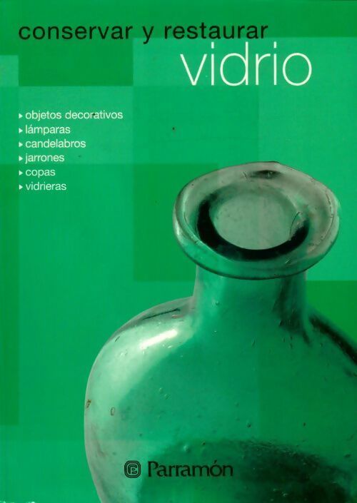 Livrenpoche : Conservar y restaurar vidrio - Collectif - Livre