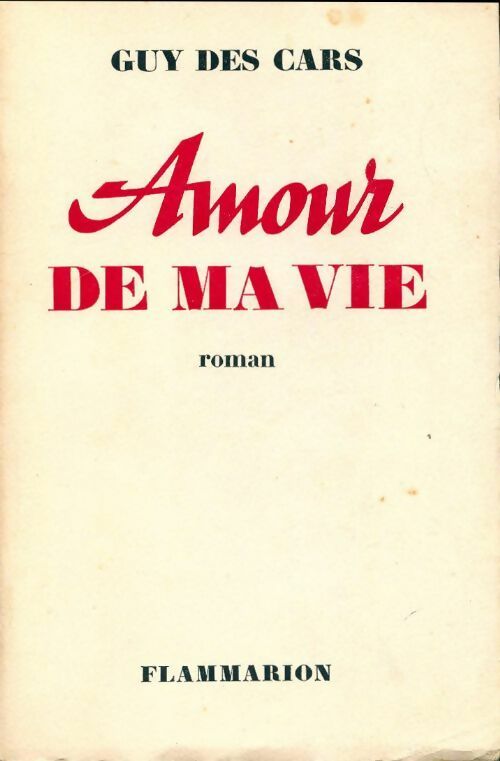 Livrenpoche : Amour de ma vie - Guy Des Cars - Livre
