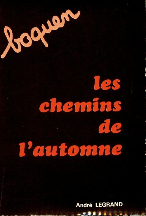 Livrenpoche : Les chemins de l'automne - André Legrand - Livre