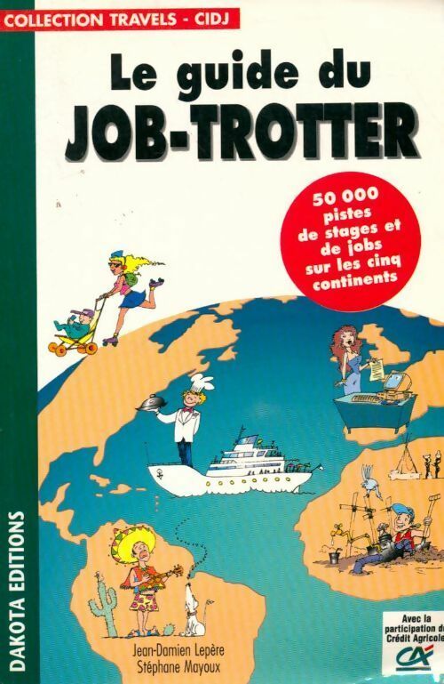 Livrenpoche : Le guide du job-trotter - Stéphane Mayoux - Livre