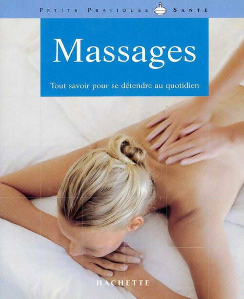 Massages - Anne Dufour -  Petits pratiques santé - Livre