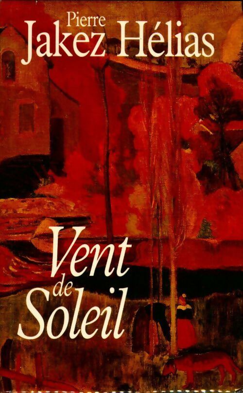 Livrenpoche : Vent de soleil - Pierre-Jakez Hélias - Livre