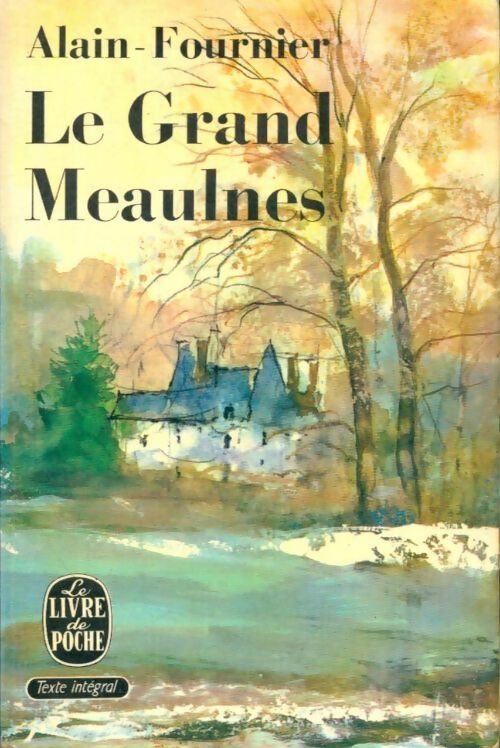 Livrenpoche : Le grand Meaulnes - Alain Fournier - Livre