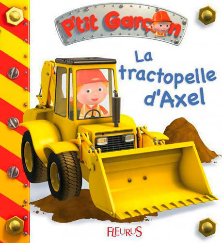 Livrenpoche : La tractopelle d'Axel - Alexis Nesme - Livre