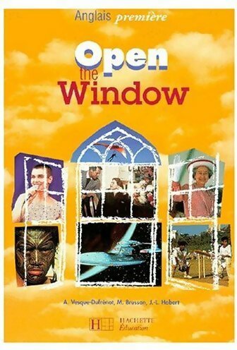 Anglais 1ère - Collectif -  Open the window - Livre